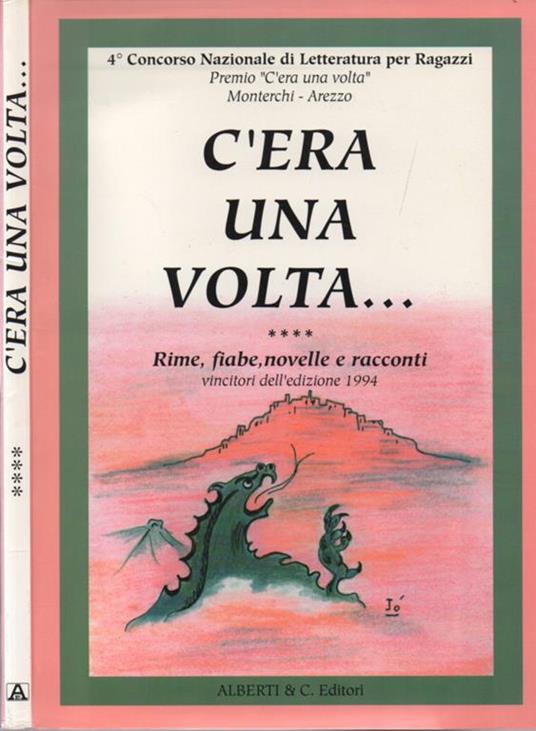 C'era una volta. Fiabe, rime, novelle e racconti, vincitori dell'edizione 1994 - copertina
