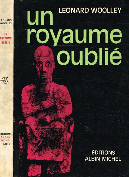 Un Royaume Oubliè - Leonard Woolley - copertina