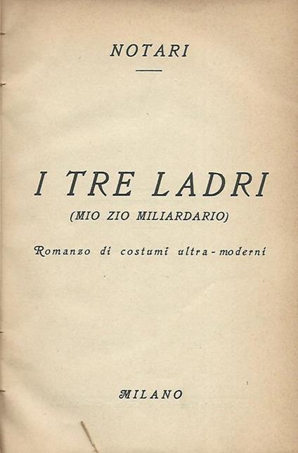 I tre ladri. (Mio zio miliardario) - Notari - copertina
