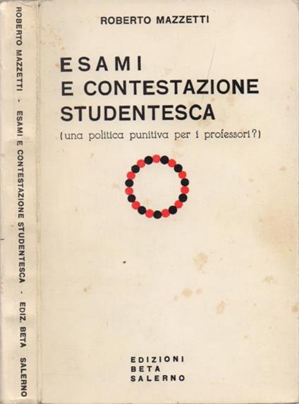 Esami e contestazione studentesca. (una politica punitiva per i professori?) - Roberto Mazzetti - copertina