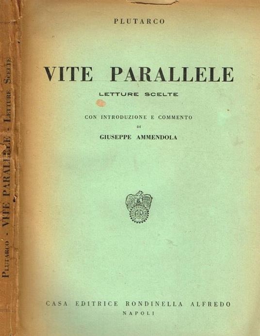 Vite Parallele. Letture Scelte Plutarco Libro Usato Rondinella Alfredo IBS