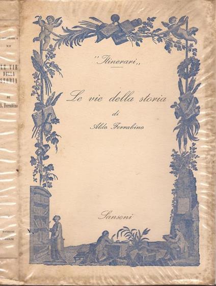 Le vie della storia - Aldo Ferrabino - copertina