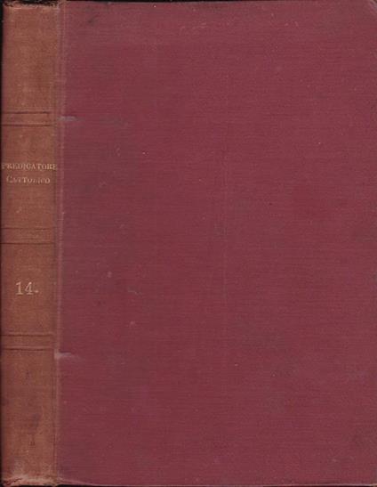 Il predicatore cattolico- Anno XIV. Serie I, II, III - copertina