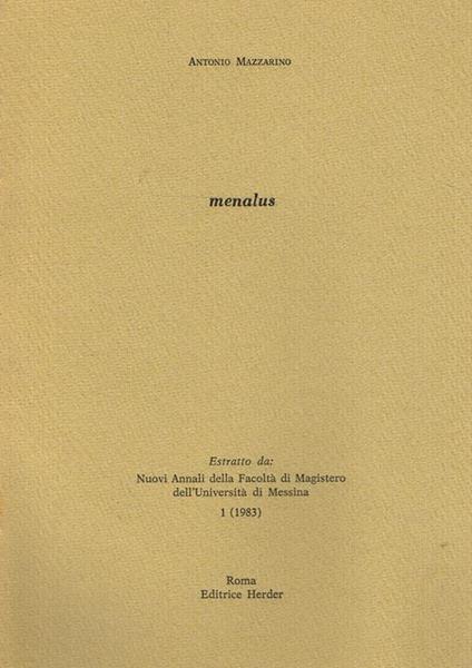 Menalus. Estratto Da Nuovi Annali Della Facoltà Di Magistero Dell'Università Di Messina 1 (1983) - Antonio Mazzarino - copertina