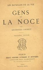 Gens De La Noce. Les Batailles De La Vie