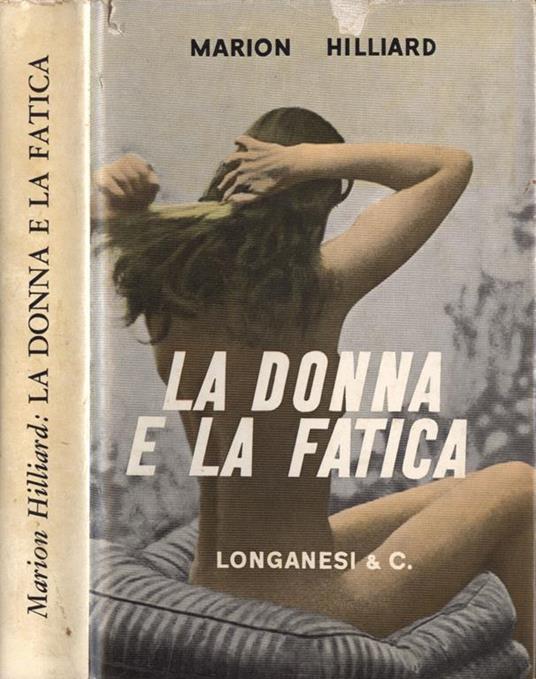 La donna e la fatica - Marion Hilliard - copertina