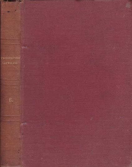 Il predicatore cattolico- Anno VI. Serie I, II, III, IV - copertina