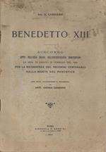 Benedetto XIII. Discorso letto nell'aula dell'Archiepiscopo beneventano la sera di sabato 22 febbraio del 1930 per la ricorrenza del secondo centenario dalla morte del Pontefice