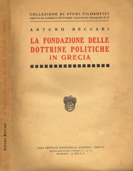 La Fondazione Delle Dottrine Politiche In Grecia - Arturo Beccari - copertina