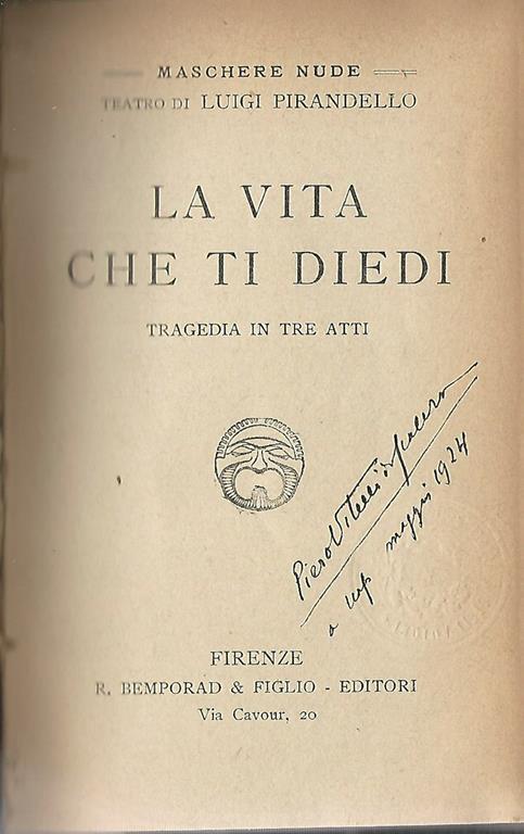 La vita che ti diedi. Tragedia in tre atti - Luigi Pirandello - copertina