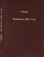 Bartolomeo Della Fonte. Contributo Alla Storia Degli Studi Classici In Firenze Nella Seconda Metà Del Quattrocento