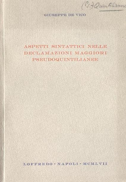 Aspetti sintattici nele declamazioni maggiori pseudoquintilianee - Giovanni B. De Vico - copertina