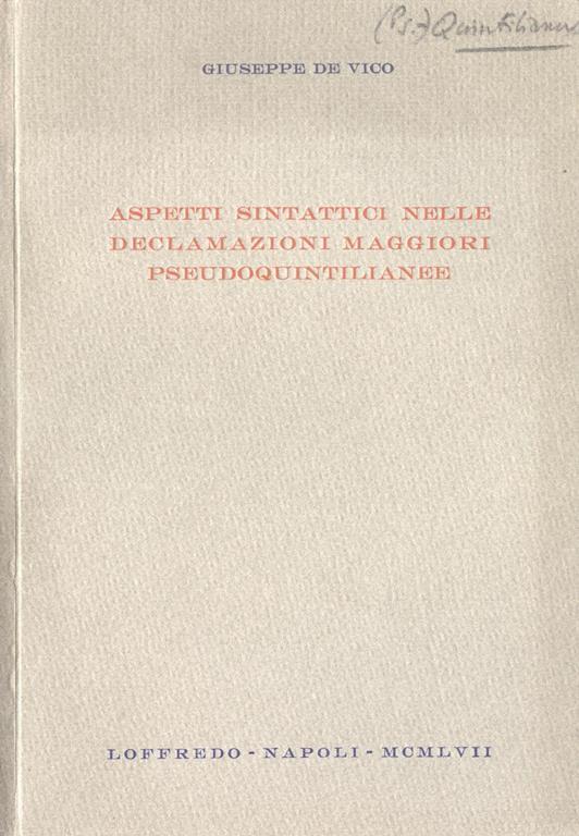 Aspetti sintattici nele declamazioni maggiori pseudoquintilianee - Giovanni B. De Vico - copertina