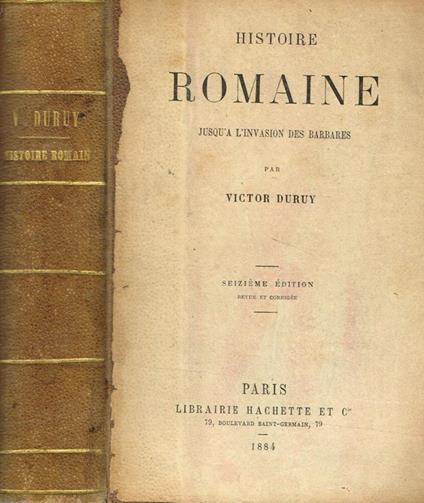 Histoire Romaine JusqùA L'Invasion Des Barbares - Victor Duruy - copertina