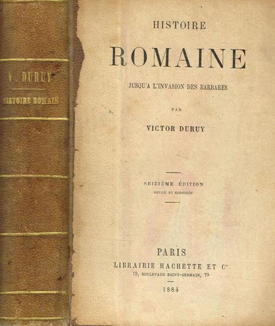 Histoire Romaine JusqùA L'Invasion Des Barbares - Victor Duruy - copertina