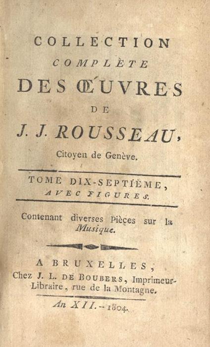 Collection complete des oeuvres de J. J. Rousseau. Vol. XVII - Jean-Jacques Rousseau - copertina