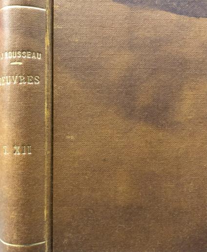 Collection Complete Des Oeuvres de J. J. Rousseau Vol. XII - Jean-Jacques Rousseau - copertina