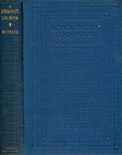 A Londoner'S Log-Book - George W. E. Russell - copertina