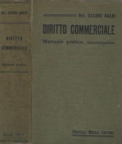 Diritto Commerciale. Manuale pratico - Cesare Baldi - copertina