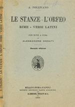 Le Stanze. L'Orfeo. Rime. Versi Latini