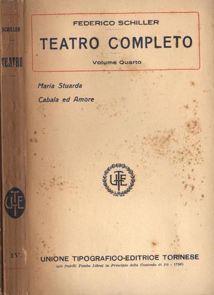 Teatro completo Vol. IV. Maria Stuarda - Cabala ed Amore - Friedrich Schiller - copertina