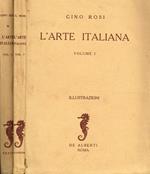 L' Arte Italiana Vol. I, 2 Tomi. I-Testo. Ii-Illustrazioni