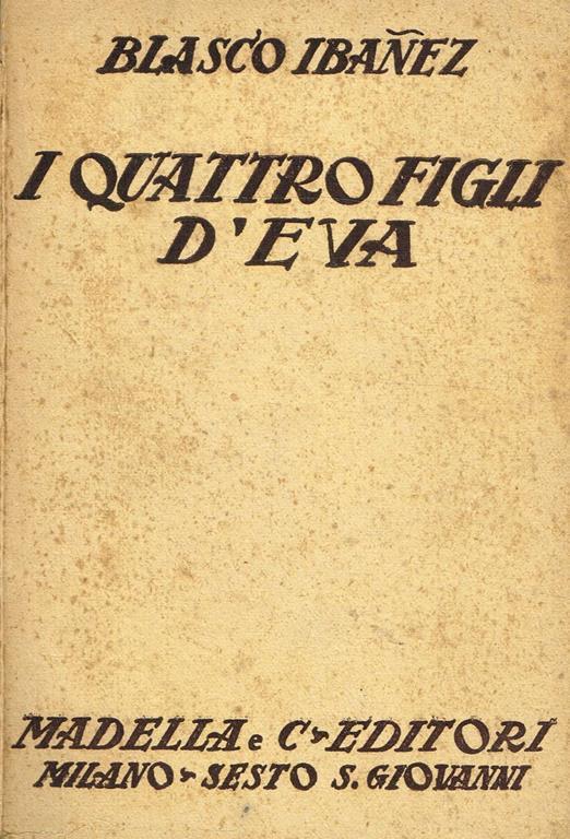 I Quattro Figli D'Eva - Vicente Blasco Ibáñez - copertina
