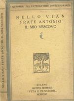Frate Antonio, Il Mio Vescovo