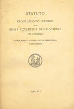 Statuto E Regolamento Interno Della Reale Accademia Delle Scienze Di Torino. Regolamenti Interni Della Biblioteca E Dei Premi