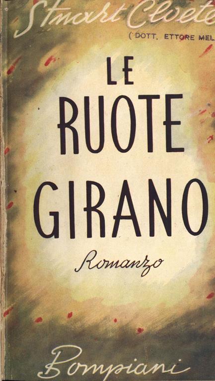 Le ruote girano - Stuart Cloete - copertina
