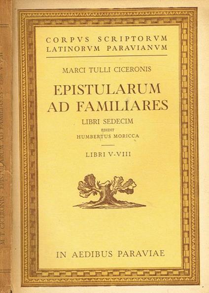 Epistularum Ad Familiares Libri Sedecim. Libri V-Viii - M. Tullio Cicerone - copertina