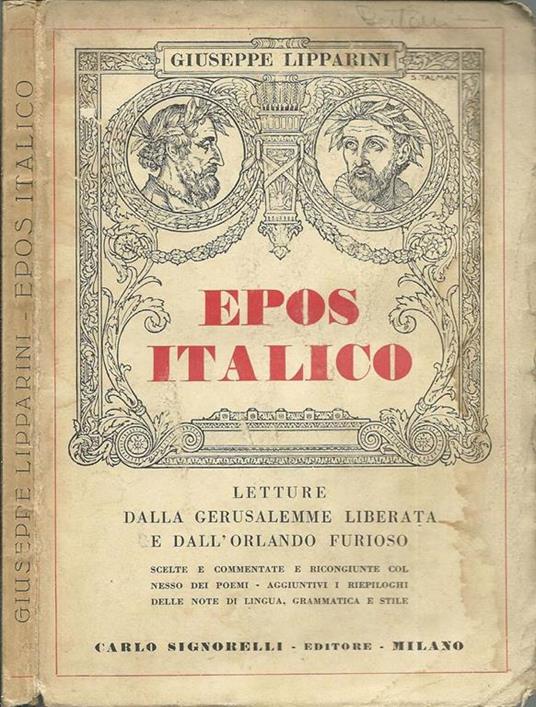 Epos Italico. Letterature Della Gerusalemme Liberata E Dall'Orlando Furioso - Giuseppe Lipparini - copertina