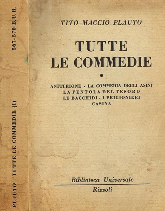 Tutte Le Commedie Vol. I. Anfitrione. La Commedia Degli Asini. La Pentola Del Tesoro. Le Bacchidi. I Prigionieri. Casina - T. Maccio Plauto - copertina