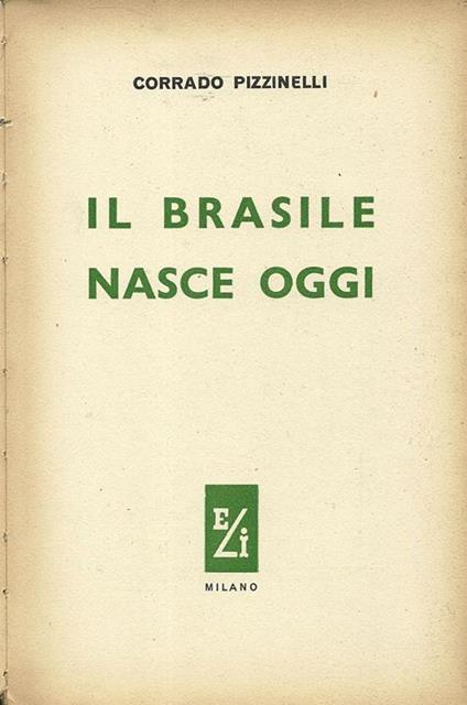 Il Brasile Nasce Oggi - Corrado Pizzinelli - copertina