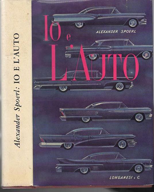 Io E L'Auto - Alexander Spoerl - copertina