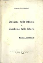 Socialismo Della Dittatura E Socialismo Della Libertà. Discorso Ai Liberali