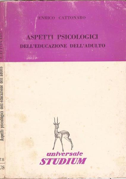 Aspetti psicologici dell’educazione dell’adulto - Enrico Cattonaro - copertina