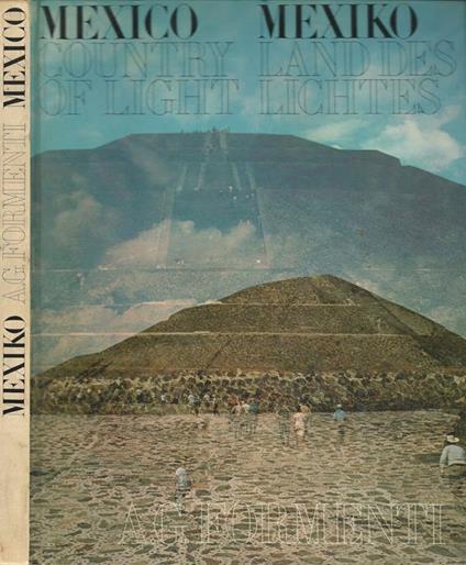 Mexico Mexiko. Country of light - Land des lichtes - Arturo Garcia Formenti - copertina