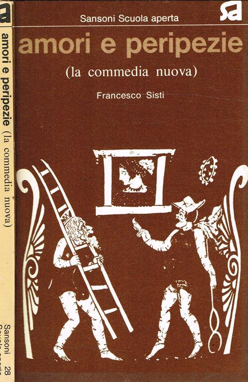 Amori E Peripezie. La Commedia Nuova - Francesco Sisti - copertina