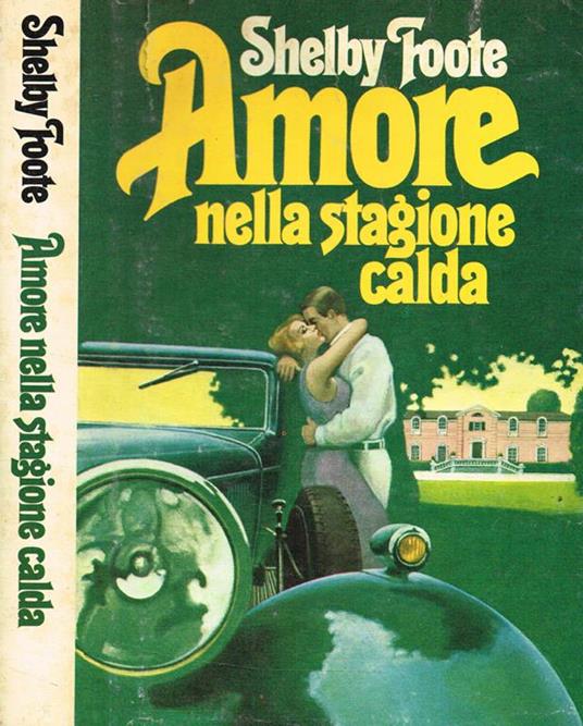 Amore Nella Stagione Calda - Shelby Foote - copertina
