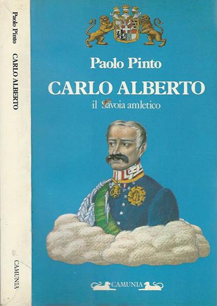 Carlo Alberto il Savoia amletico - Paolo Pinto - copertina