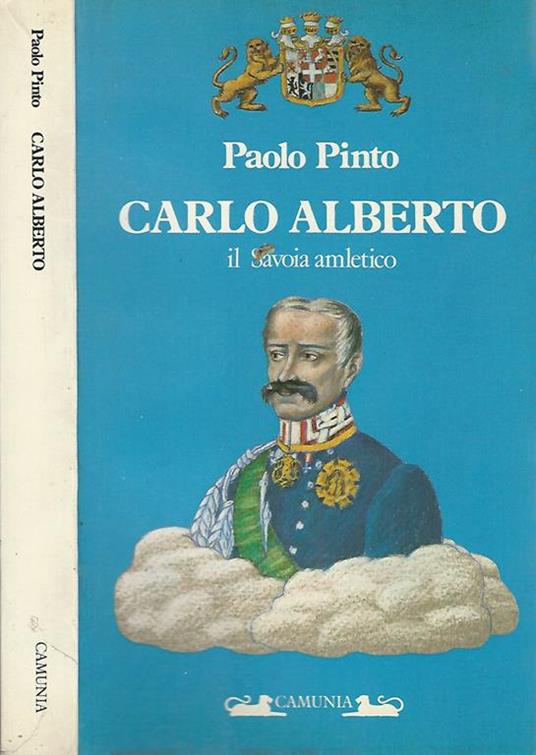 Carlo Alberto il Savoia amletico - Paolo Pinto - copertina