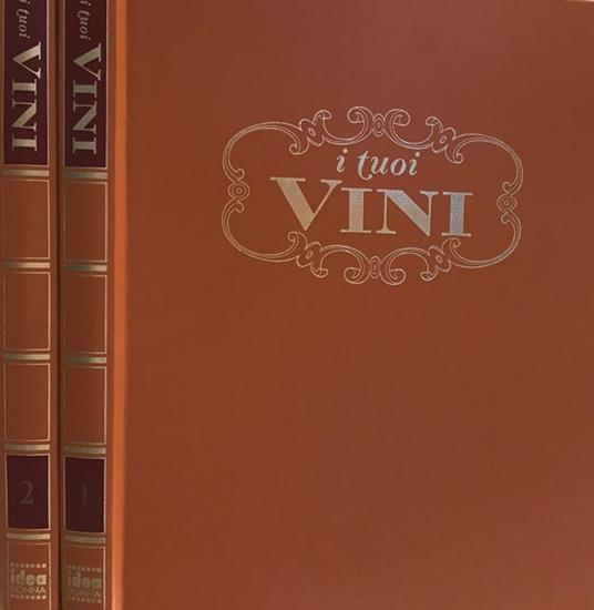 I Tuoi Vini. Grande Enciclopedia Illustrata - copertina