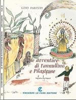 Le avventure di Fannullino e Pilastrone. Narrativa per ragazzi