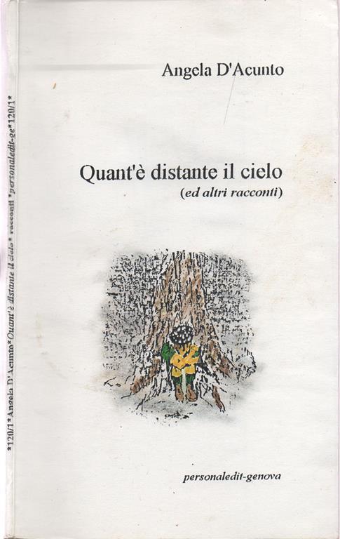 Quant'è distante il cielo. (ed altri racconti) - Angela D'Acunto - copertina