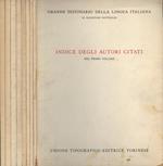 Grande dizionario della lingua italiana. Indice degli autori citati Vol. I. II. III. IV. V. VI. VII. VIII