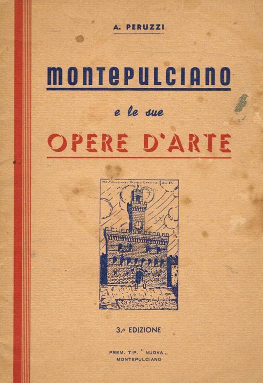 Montepulciano E Le Sue Opere D'Arte - Aroldo Peruzzi - copertina