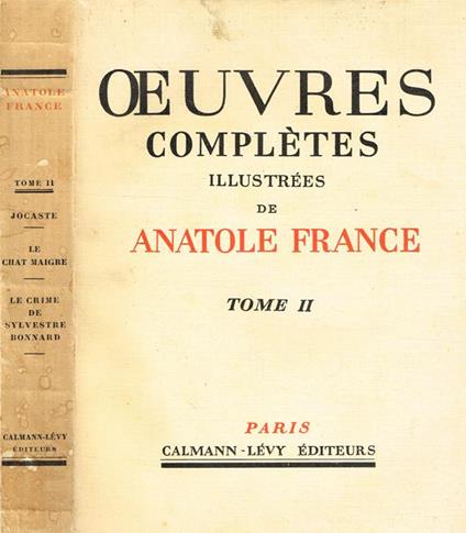 Oeuvres Completes Illustrees Tome Ii. Jocaste Et Le Chat Maigre. Le Crime De Sylvestre Bonnard - Anatole France - copertina
