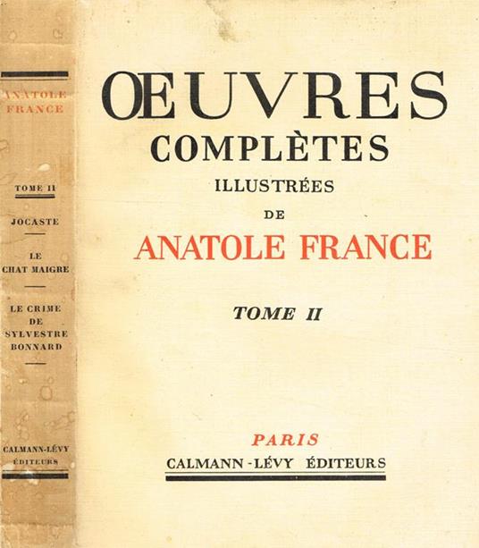 Oeuvres Completes Illustrees Tome Ii. Jocaste Et Le Chat Maigre. Le Crime De Sylvestre Bonnard - Anatole France - copertina