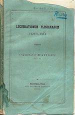 Lucubrationum Plinianarum. Capita Tria